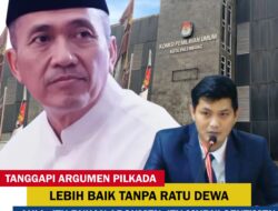 Tanggapi Arguman Pilkada Lebih Baik Tanpa RD. Ahli : Bukan Argumen Itu Murni Sentimen