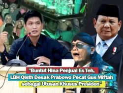 Buntut Hina Penjual Es, LBH Qisth Desak Prabowo Pecat Gus Miftah