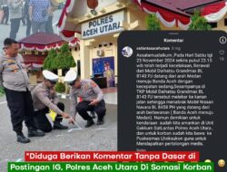Komentar Dimedsos Tanpa Dasar, Polres Aceh Utara Disomasi
