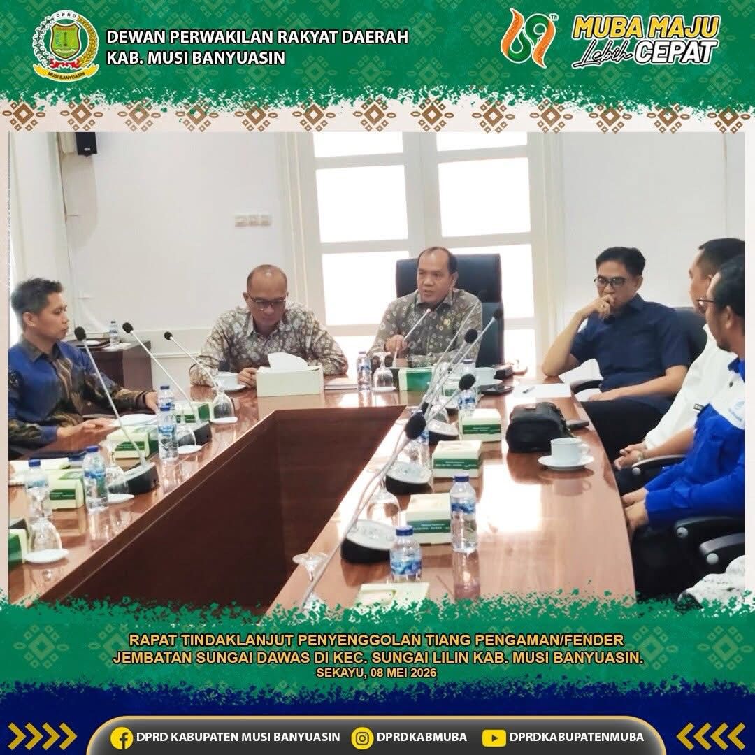 Pimpinan DPRD Muba Hadiri Rapat Tindak Lanjut Insiden Penyenggolan Tiang Pengaman Jembatan Sungai Dawas